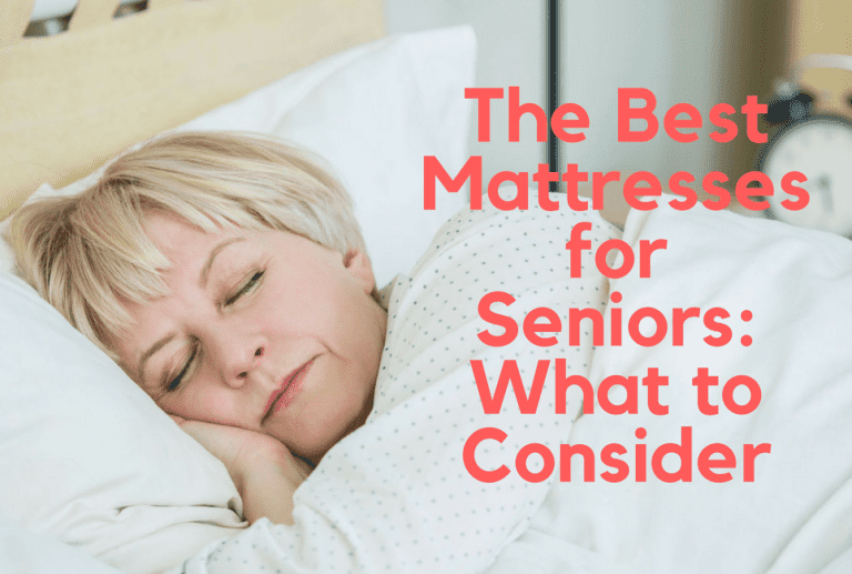 The Best Mattresses for Seniors What to Consider When Buying Sleep